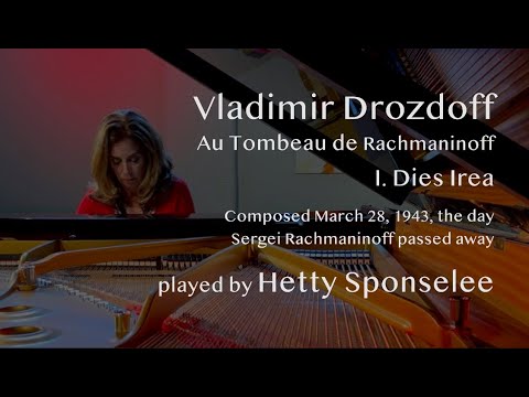 Vladimir Drozdoff - 'Dies Irae' from 'Au Tombeau de Rachmaninoff' ,Hetty Sponselee - piano