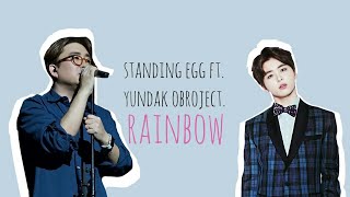 Standing egg ft. Yundak obroject - Rainbow ( Lyrics Video )