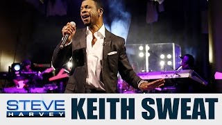 Keith Sweat Performs! || STEVE HARVEY