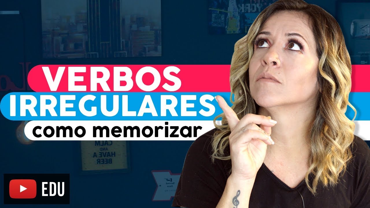 Como Memorizar Verbos Irregulares Em Inglês?