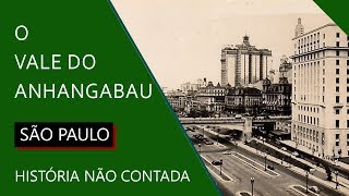 O Vale do Anhangabaú em São Paulo