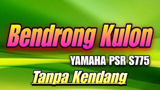 Download lagu BENDRONG KULON YAMAHA PSR S775 || TANPA KENDANG mp3