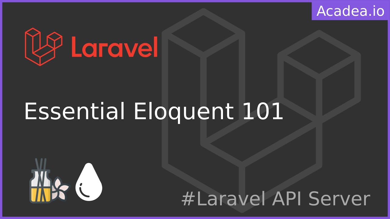 Ep14 - Essential Eloquent Methods & Properties