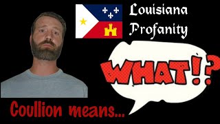 Louisiana French Cursing 🤬