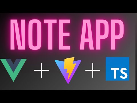 Vue 3 Project | Note application using vite, vue, typescript and windicss