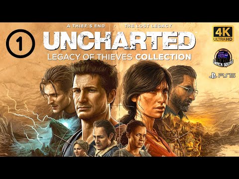 UNCHARTED: LEGACY OF THIEVES COLLECTION - Part 1 - Live Gameplay Playthrough [4K PS5]