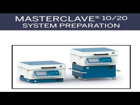 MASTERCLAVE® 10/20: System Preparation