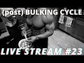 BULK CYCLE LIVE STREAM 23 | CONTROLLING HEMATOCRIT | LOTS OF DUMB QUESTIONS