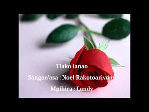 "Tiako ianao" Sangan'asa: Noel Rakotoarivony , mpihira: Landy