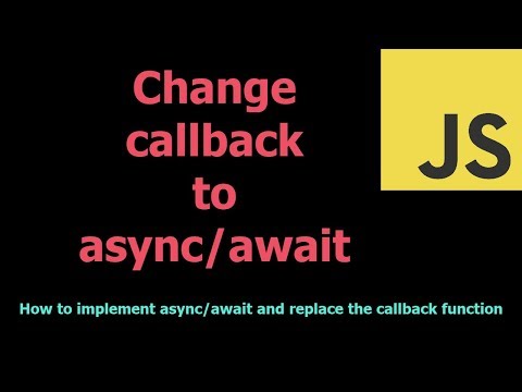 Javascript Change Callback Function To Asyncawait