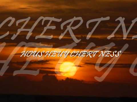 HOUS HEUY CHERT NESS
