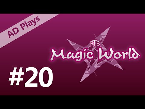 FTB Magic World 2 - Episode 20 - Faster Furnace