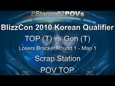 SC2 WoL - BlizzCon 2010 KR Qualifiers - TOP vs Gon - LB1 - Map 1 - Scrap Station - TOP