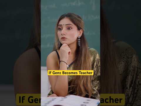 Genz As School Teacher | Teachers In Parallel Universe