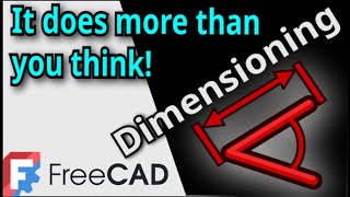 FreeCAD Dimensioning Tool: It does more than you think! And How to use it!