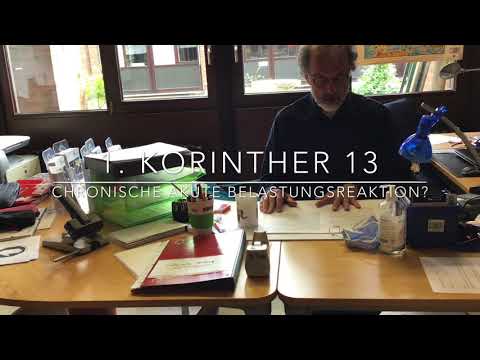 chronische akute Belastungsreaktion 1Kor13 30042020