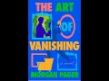 THE ART OF VANISHING by Morgan Pager: Two-minute Book Review