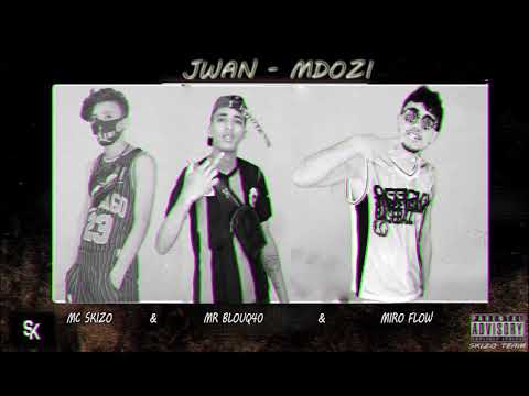 26 # MIRØ FLØW feat MR - BLOUQ-40 feat MC SKIZO  🔥 ( JWAN - MDOZI )🔥HOK BY ( SK - PROD )