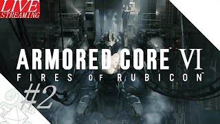 #2【AC6】砕破カズマの無実況「ARMORED CORE Ⅵ FIRES OF RUBICON」【Live】