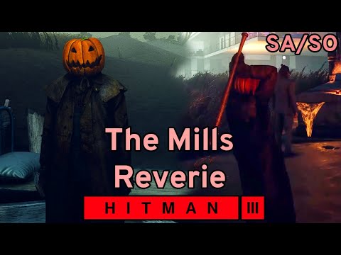HITMAN 3: The Mills Reverie - All Levels SA/SO