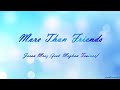 More Than Friends - Jason Mraz (feat. Meghan Trainor) (Lyrics) More Than Friends - Jason Mraz (feat. Meghan Trainor) (Lyrics)