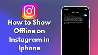 How to Show Offline on Instagram in Iphone 2024