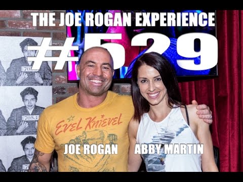 Joe Rogan Experience #529 - Abby Martin