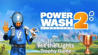 Hit the Lights - Trophy Guide Powerwash Simulator 2