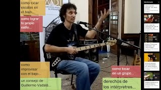 Guillermo Vadalá (1/6) como estudiar y tocar el bajo...