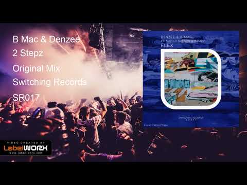 B Mac & Denzee - 2 Stepz (Original Mix)