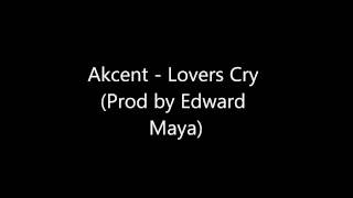 Akcent - Lovers Cry (Prod by Edward Maya)