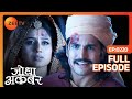 Jalal के विचारों से Impress हुई Jodha Jodha Akbar Full Episode 220 Zee T