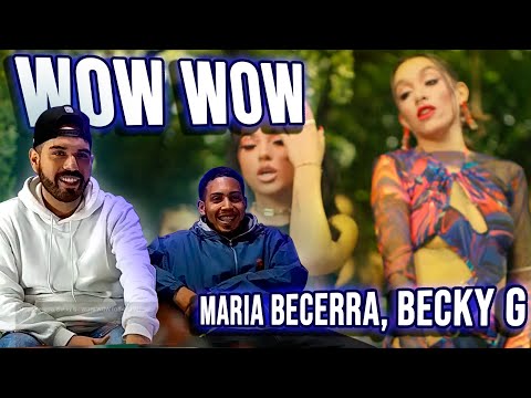 Maria Becerra, Becky G - WOW WOW | REACCIÓN