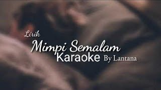 Download lagu Lantana - Mimpi Semalam (Karaoke) mp3