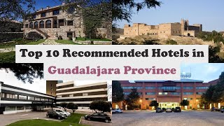 Top 10 Recommended Hotels In Guadalajara Province | Best Hotels In Guadalajara P