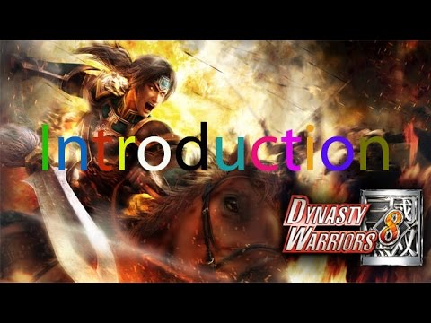 Dynasty Warriors 8 / Shin Sangoku Musou 7 Introduction