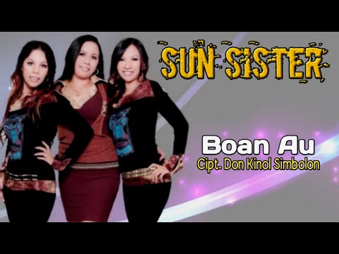 SUN SISTER - Boan Au ( Tigor Panjaitan Official )