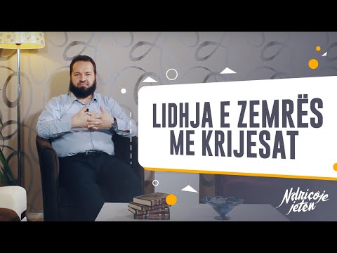 Ndriçoje jetën - Lidhja e zemrës me krijesat (Hoxhë Muhamed Dërmaku)