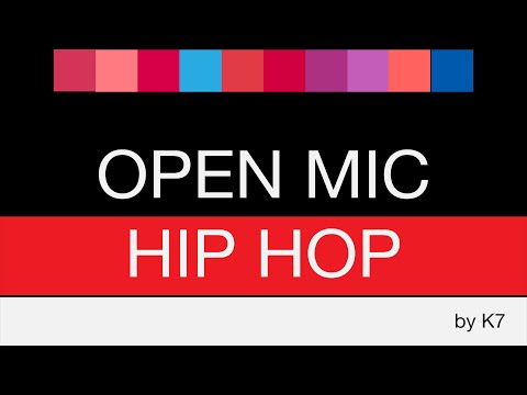 Open Mic HipHop by K7