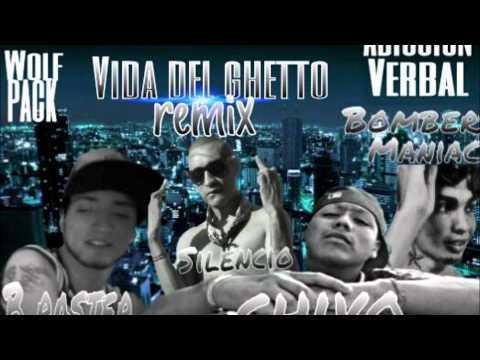 vida de ghetto remix B-raster ft bomber maniac ft silencio ft chivo  Adiccion Verbal ft Wolf Pack