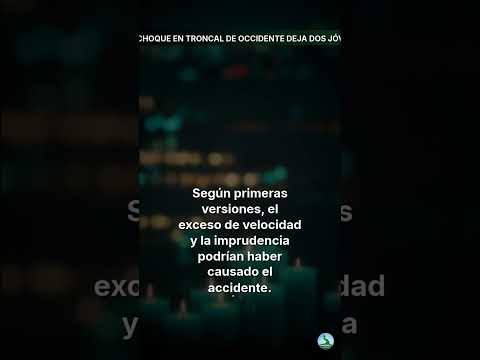 Choque en Troncal de Occidente deja dos jóvenes sin vida