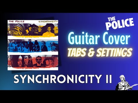 The Police - Synchronicity II (Guitar Cover / Guitar Tab / Settings)