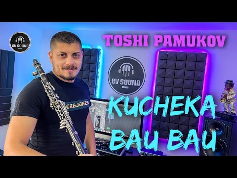 TOSHI PAMUKOV - KUCHEKA BAU BAU