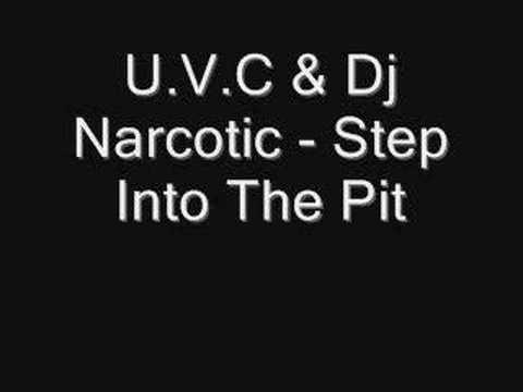 U.V.C & Dj Narcotic - Step Into The Pit