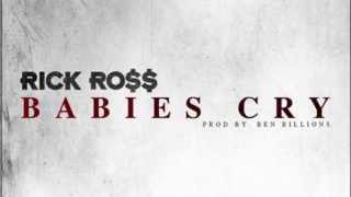Rick Ross - Babies Cry