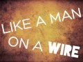 Lyric Video - Man on a Wire - Garbage
