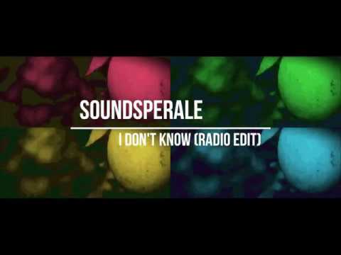 Soundsperale - I Don't Know (Radio Edit)
