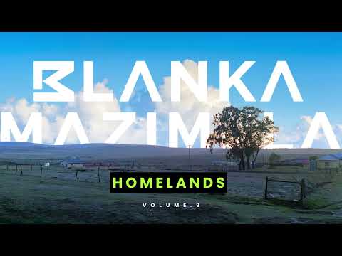 Blanka Mazimela - Homelands Vol.9