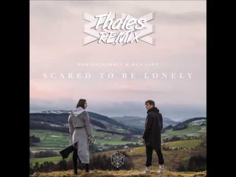 Martin Garrix & Dua Lipa - Scared To Be Lonely (Thales Bootleg)