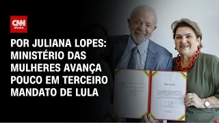 Vídeo: Análise: Ministério das Mulheres avança pouco em terceiro mandato de Lula | HORA H